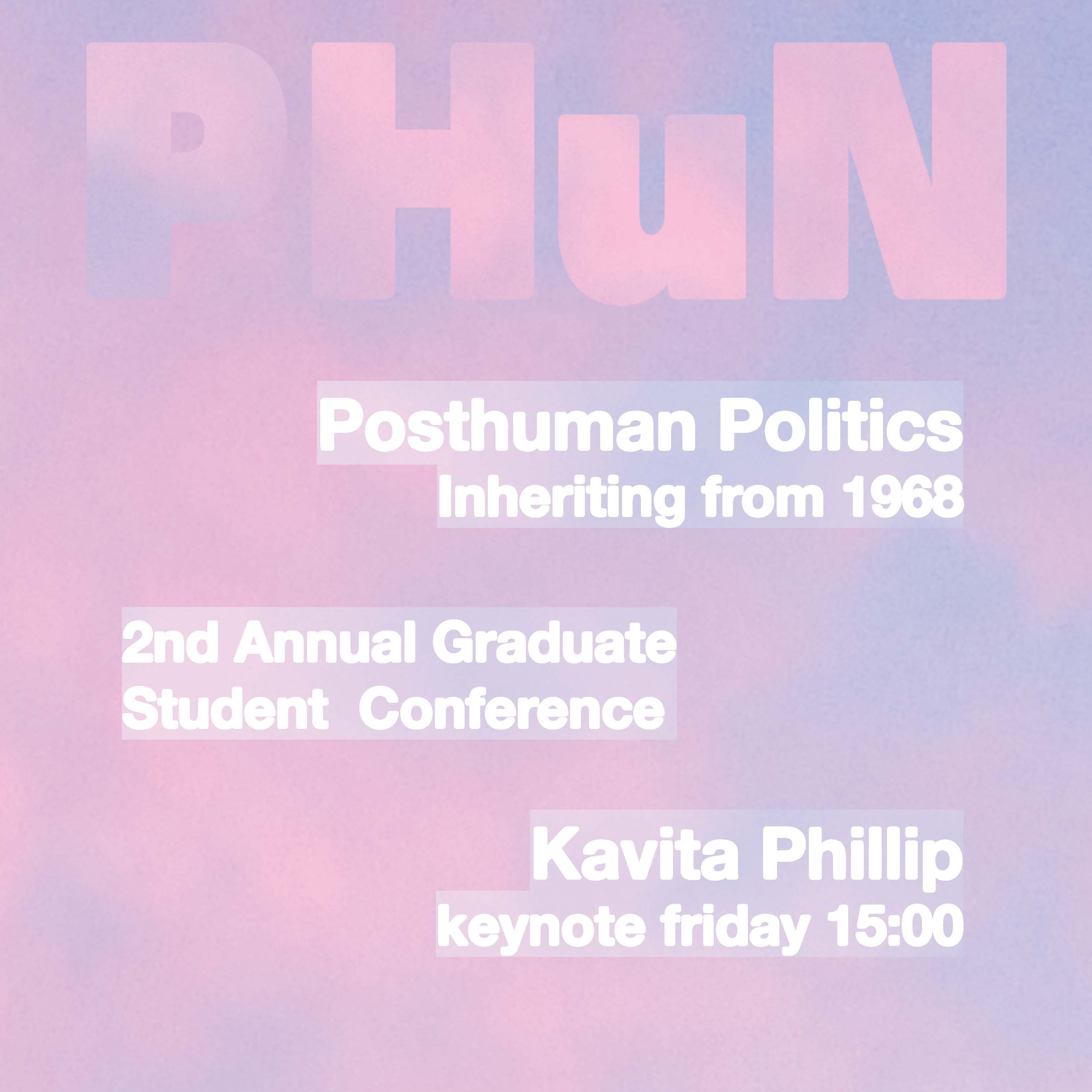PHuN: Posthuman Politics (Inheriting from 1968)
